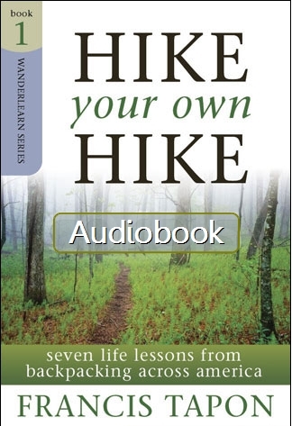 Hike Your Own Hike Audiobook by Francis Tapon